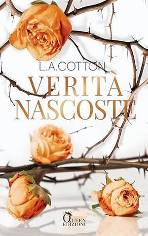 Verità nascoste by L.A. Cotton