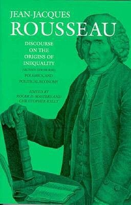 Discourse on the Origins of Inequality, Polemics, and Political Economy by Judith R. Bush, Christopher Kelly, Terence Marshall, Jean-Jacques Rousseau, Roger D. Masters