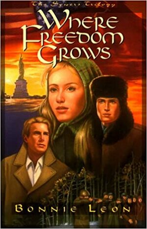 Where Freedom Grows by Bonnie Leon