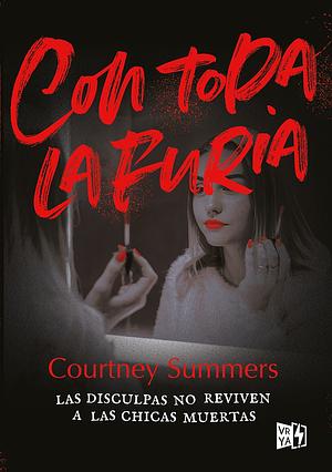 Con toda la furia by Courtney Summers