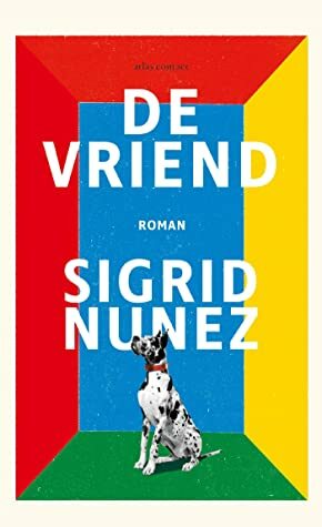 De vriend by Maaike Bijnsdorp, Sigrid Nunez, Lucie Schaap