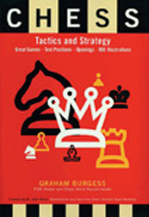 Chess: Tactics and Strategies by Graham Burgess