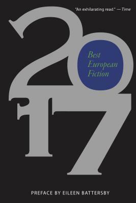 Best European Fiction 2017 by Nathaniel Davis, Eileen Battersby