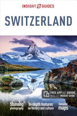 Insight Guides Switzerland (Travel Guide with Free Ebook) by Insight Guides