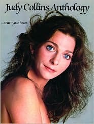 Judy Collins Anthology (...Trust Your Heart): Piano/Vocal/Chords by Judy Collins