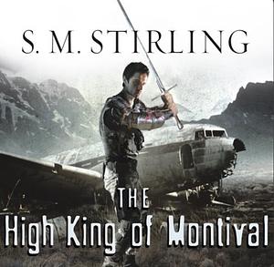 The High King of Montival by S.M. Stirling