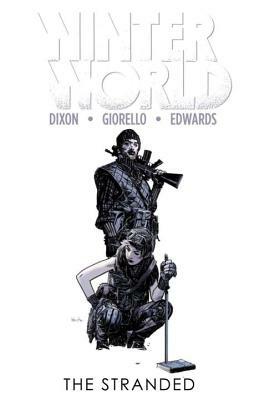 Winterworld Volume 2: The Stranded by Chuck Dixon