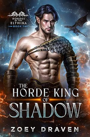 The Horde King of Shadow by Zoey Draven