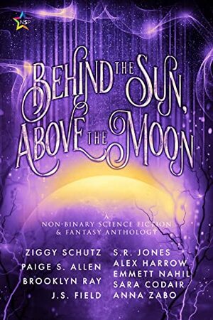 Behind the Sun, Above the Moon by Taylor Barton