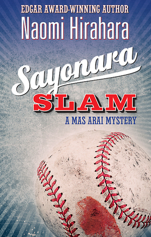 Sayonara Slam by Naomi Hirahara