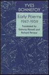 Early Poems 1947-1959 by Richard Pevear, Yves Bonnefoy, Galway Kinnell