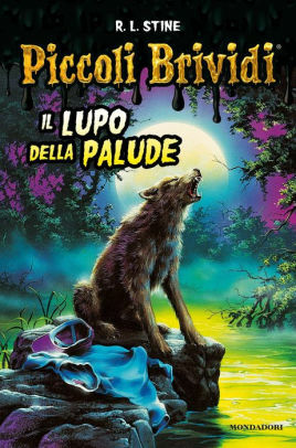 Il lupo della palude by R.L. Stine