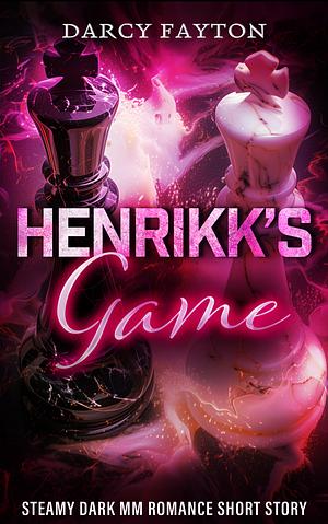 Henrikk's Game Steamy Dark MM Romance Short Story by Darcy Fayton