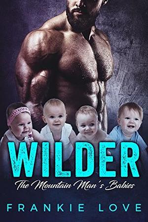 Wilder by Frankie Love