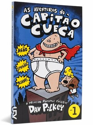 As aventuras do Capitão Cueca by Dav Pilkey