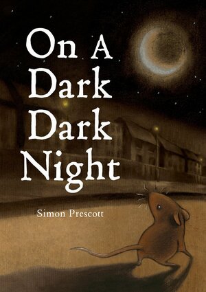 On A Dark Dark Night by Simon Prescott