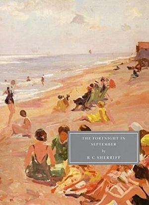 The Fortnight in September by R. C. Sherriff
