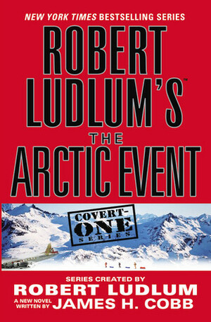 The Arctic Event by James H. Cobb, Robert Ludlum