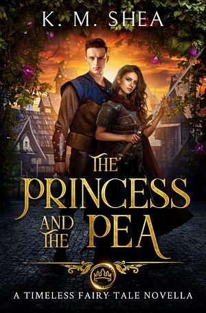 The Princess and the Pea by K.M. Shea