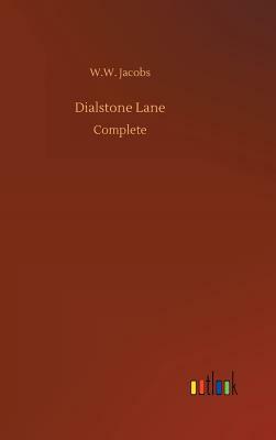 Dialstone Lane by W.W. Jacobs