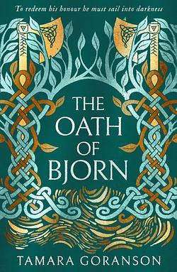 The Oath of Bjorn by Tamara Goranson