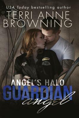 Angel's Halo: Guardian Angel by Terri Anne Browning