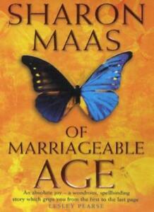 Of Marriageable Age by Sharon Maas