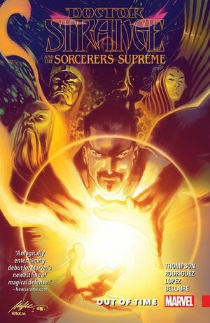 Doctor Strange and the Sorcerers Supreme, Vol. 1: Out of Time by Joe Caramagna, Jordie Bellaire, Jonathan Marks Barravecchia, Cory Petit, Javier Rodriguez, Robbie Thompson, Lee Loghridge, Álvaro López