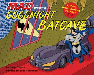 Goodnight Batcave by Dave Croatto