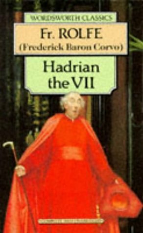 Hadrian the VII by Frederick Rolfe