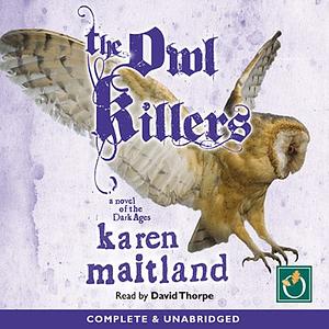 The Owl Killers by Karen Maitland