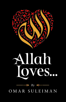 Allah Loves... by Omar Suleiman