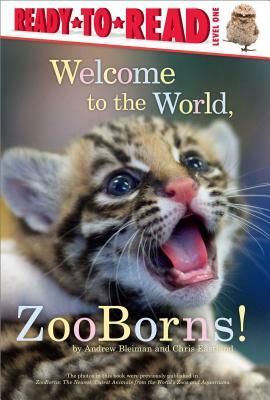 Welcome to the World, Zooborns! by Andrew Bleiman, Chris Eastland