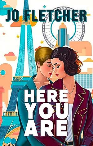 Here You Are by Jo Fletcher, Jo Fletcher