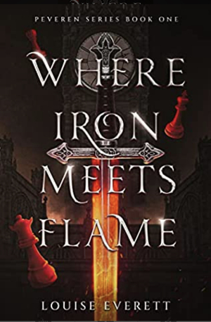 Where Iron Meets Flame by Louise Everett