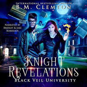 Knight Revelations by B.M. Clemton