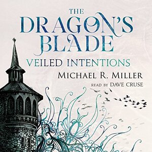 Veiled Intentions by Michael R. Miller