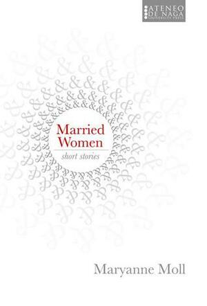 Married Women: Stories by Maryanne Moll