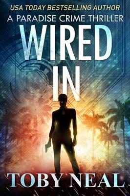 Wired In by Toby Neal