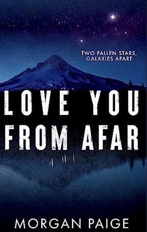 Love You From Afar by Morgan Paige