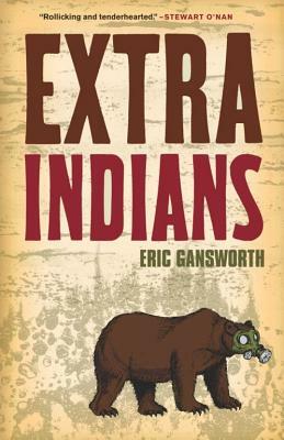 Extra Indians by Eric Gansworth