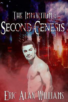 The Immortium: Second Genesis by Eric Williams