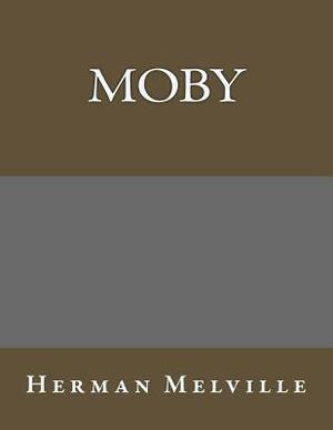 Moby Dick of The Whale by Herman Melville