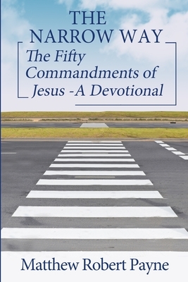 The Fifty Commandments of Jesus A Devotional by Matthew Robert Payne