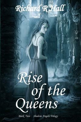 Rise of the Queens by Richard R. Hall