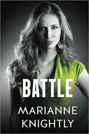 Battle by Marianne Knightly