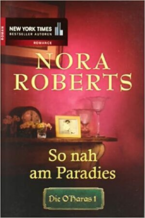 So nah am Paradies by Nora Roberts