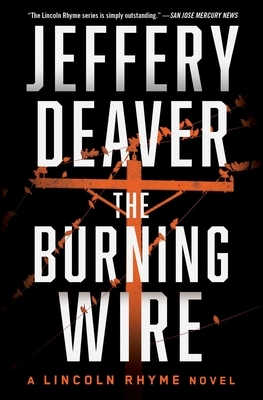 The Burning Wire, Volume 9 by Jeffery Deaver