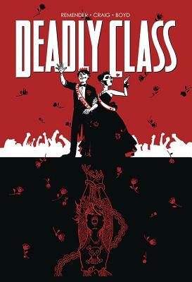 Deadly Class Volume 8: Never Go Back by Rick Remender