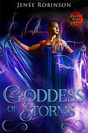 Goddess of Storms by Jenee Robinson